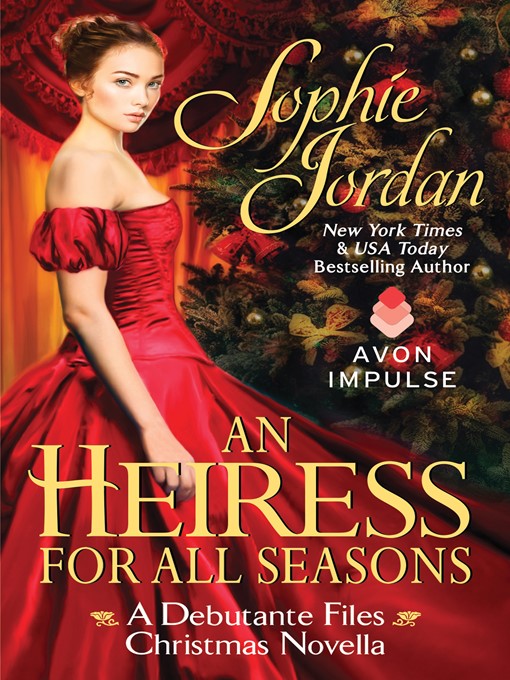 Title details for An Heiress for All Seasons by Sophie Jordan - Available